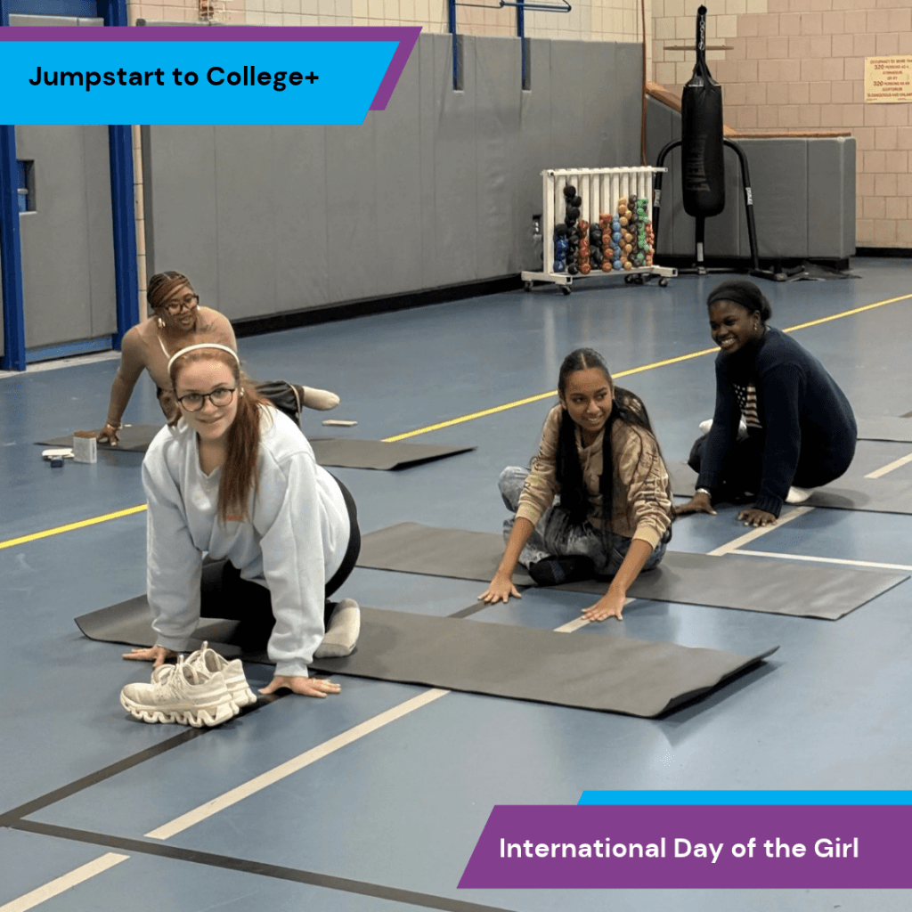 Four girls on yoga mats in a gym, with text overlays reading Jumpstart to College+ and International Day of the Girl.